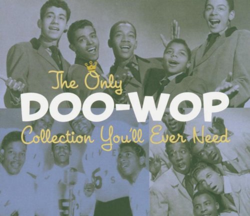 The Only Doo-Wop Collection You'll Ever Need- 2 CS Set