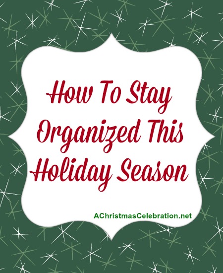 stay organized during the holidays